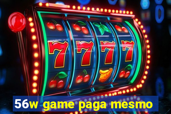 56w game paga mesmo